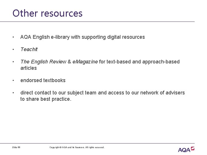 Other resources • AQA English e-library with supporting digital resources • Teachit • The