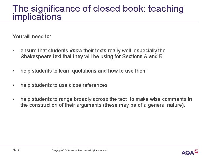 The significance of closed book: teaching implications You will need to: • ensure that