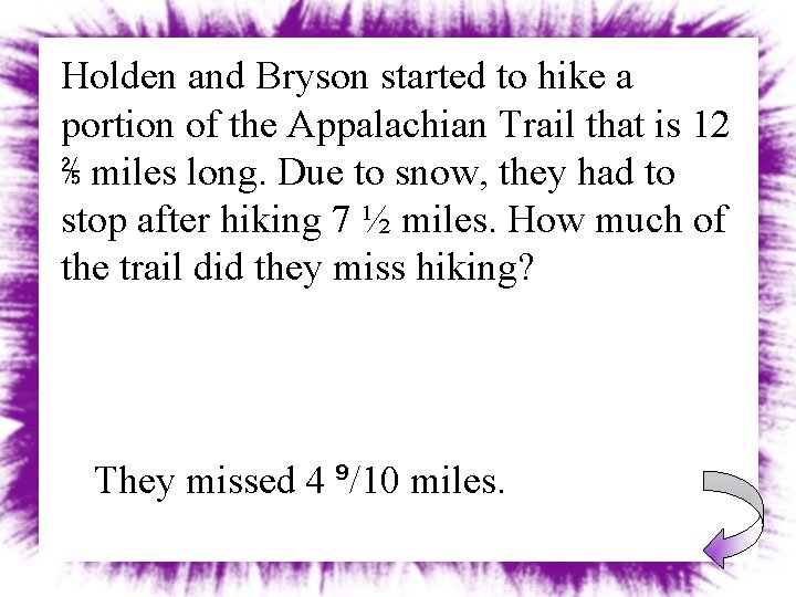 Holden and Bryson started to hike a portion of the Appalachian Trail that is