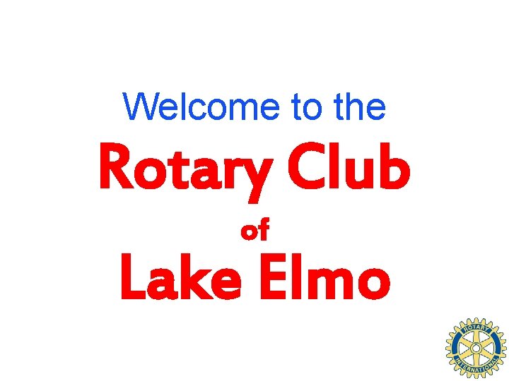 Welcome to the Rotary Club of Lake Elmo 