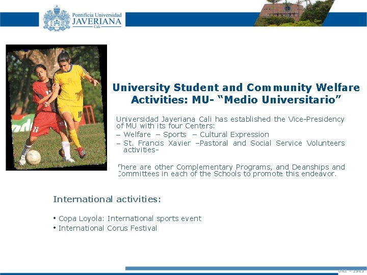 University Student and Community Welfare Activities: MU- “Medio Universitario” Universidad Javeriana Cali has established