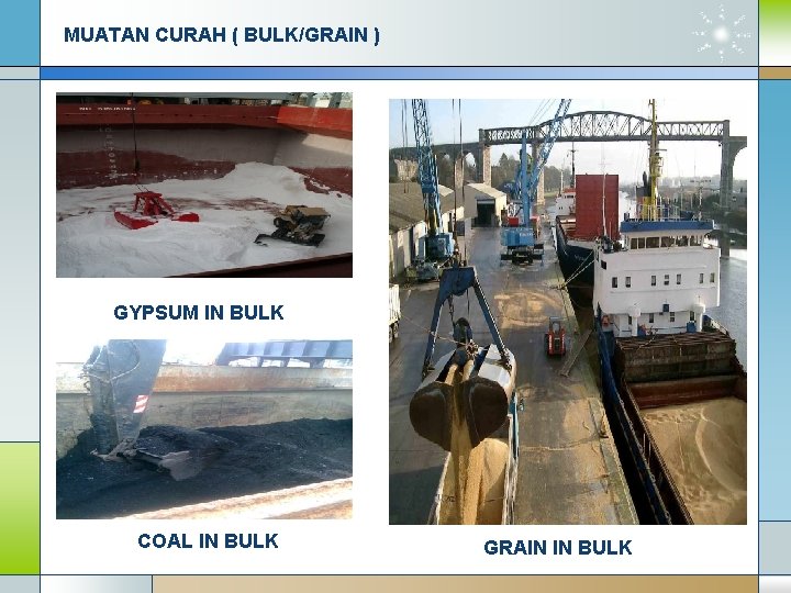 MUATAN CURAH ( BULK/GRAIN ) GYPSUM IN BULK COAL IN BULK GRAIN IN BULK