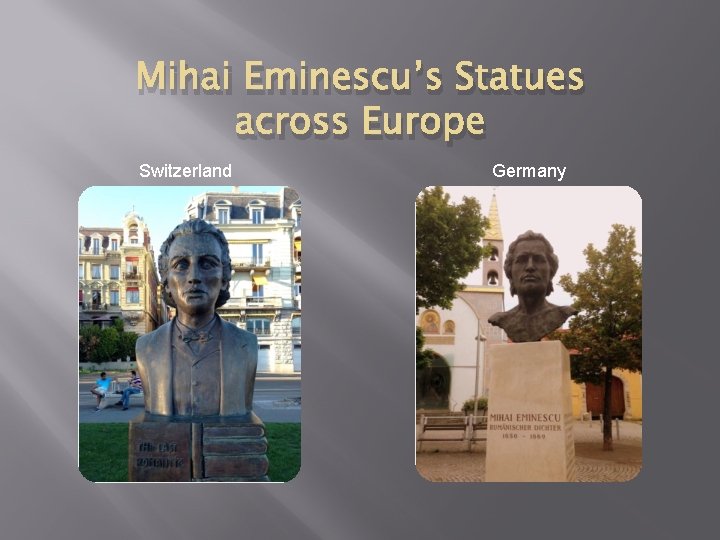 Mihai Eminescu’s Statues across Europe Switzerland Germany 