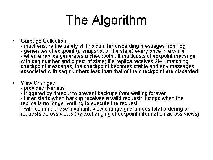 The Algorithm • Garbage Collection - must ensure the safety still holds after discarding