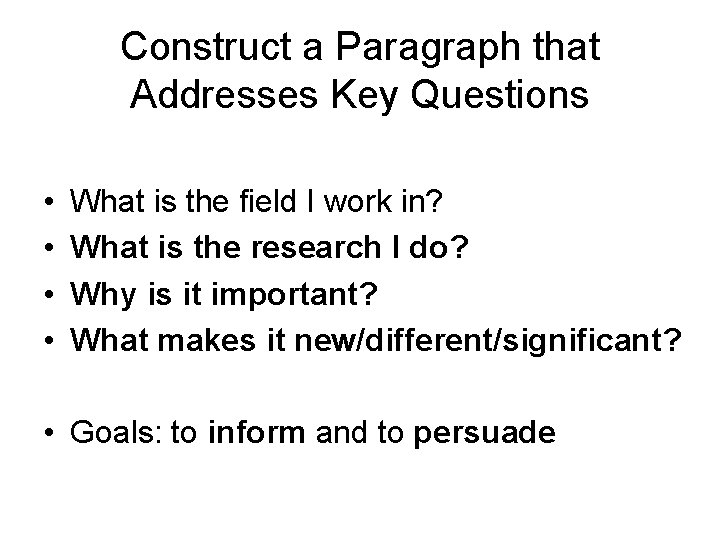 Construct a Paragraph that Addresses Key Questions • • What is the field I