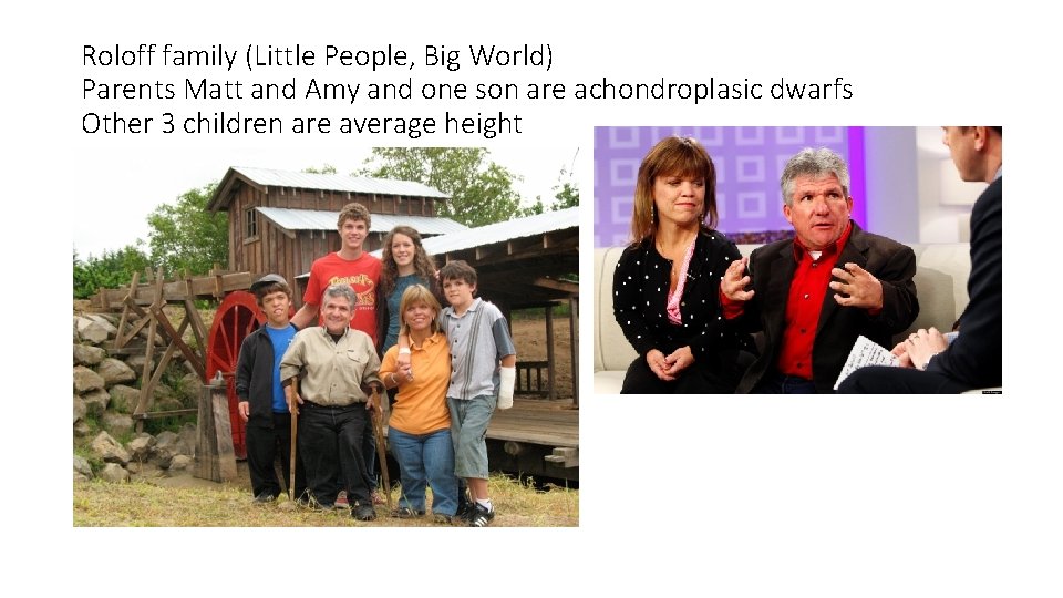 Roloff family (Little People, Big World) Parents Matt and Amy and one son are