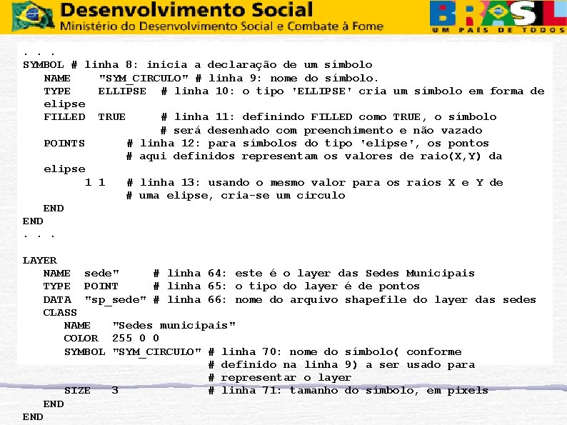 . . . SYMBOL # linha 8: inicia a declaração de um símbolo NAME