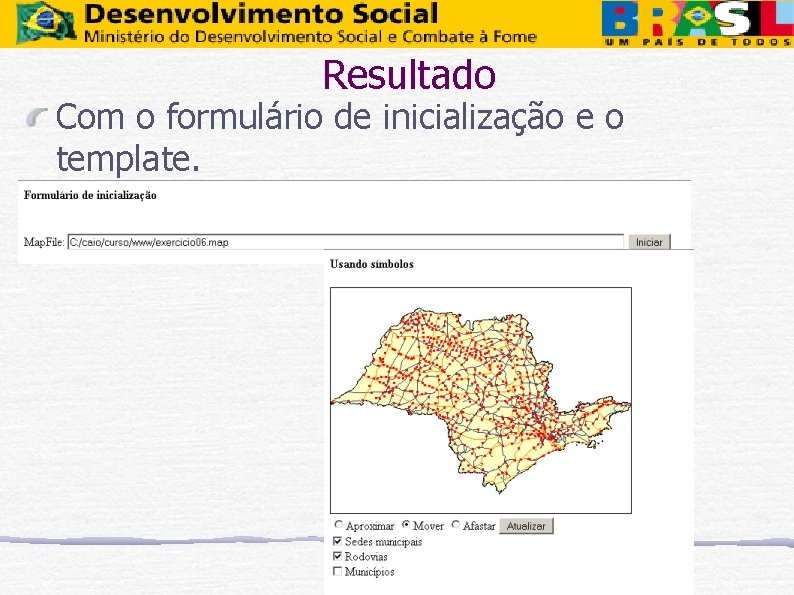 Resultado Com o formulário de inicialização e o template. 