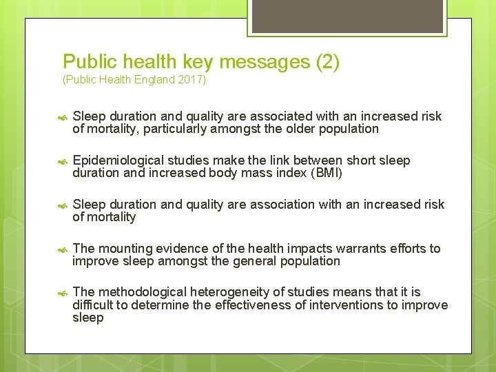 Public health key messages (2) (Public Health England 2017) Sleep duration and quality are