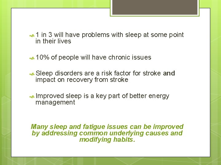  1 in 3 will have problems with sleep at some point in their