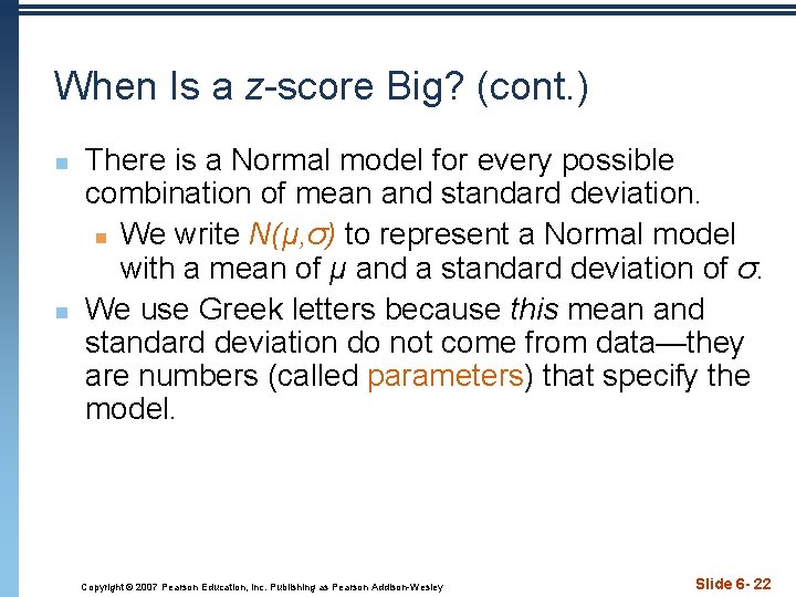 When Is a z-score Big? (cont. ) n n There is a Normal model