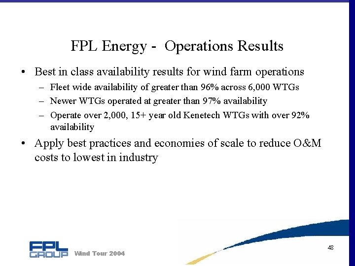 FPL Energy - Operations Results • Best in class availability results for wind farm