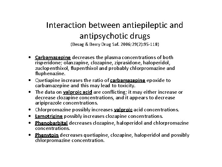 Interaction between antiepileptic and antipsychotic drugs (Besag & Berry Drug Saf. 2006; 29(2): 95
