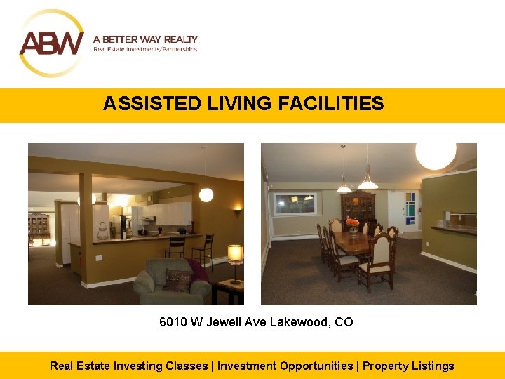 ASSISTED LIVING FACILITIES 6010 W Jewell Ave Lakewood, CO Real Estate Investing Classes |