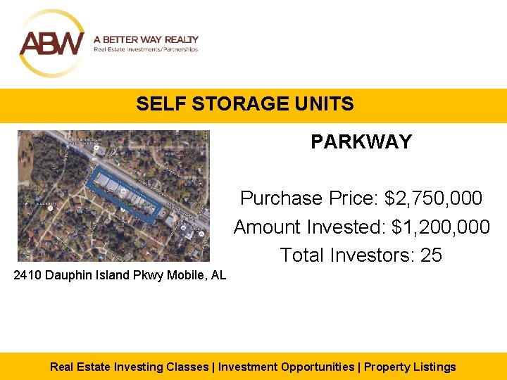 SELF STORAGE UNITS PARKWAY Purchase Price: $2, 750, 000 Amount Invested: $1, 200, 000