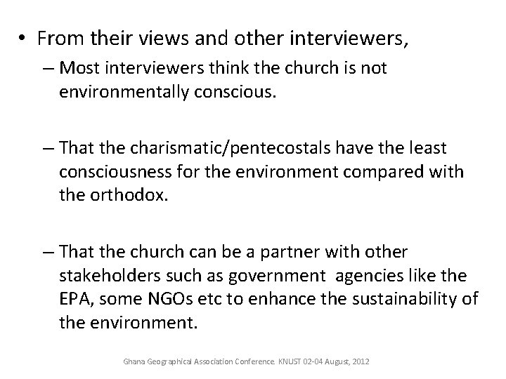  • From their views and other interviewers, – Most interviewers think the church