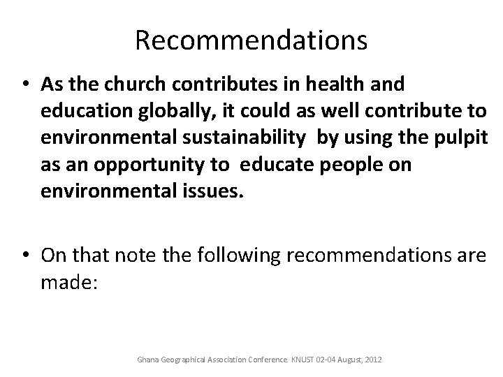 Recommendations • As the church contributes in health and education globally, it could as