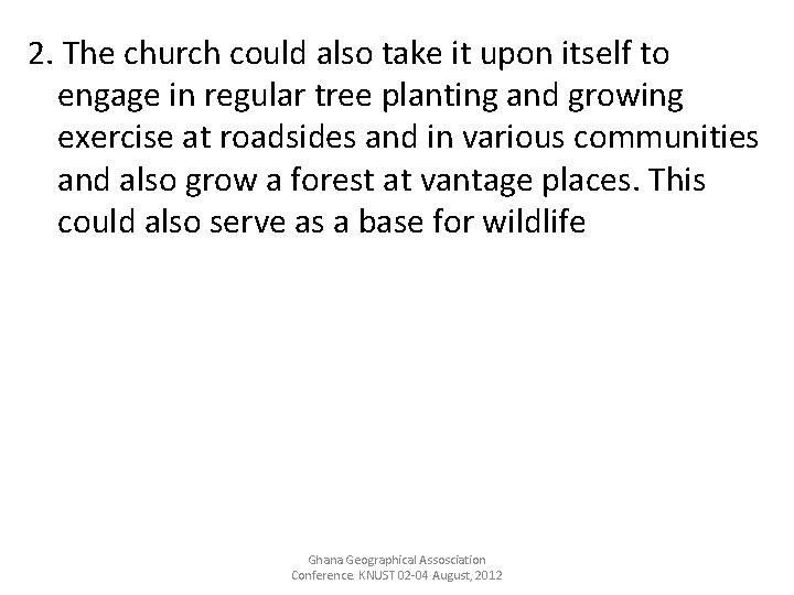 2. The church could also take it upon itself to engage in regular tree