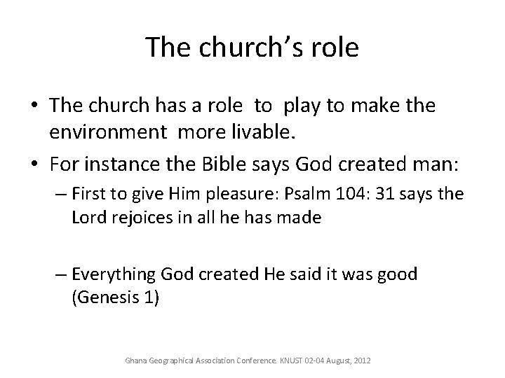 The church’s role • The church has a role to play to make the
