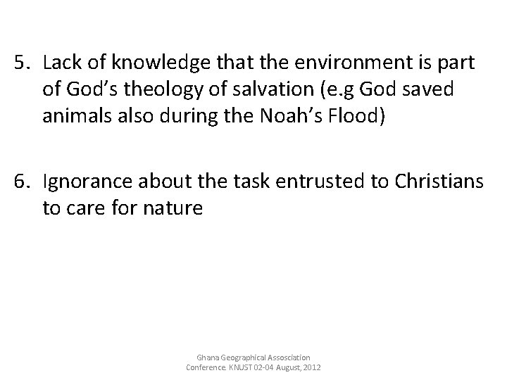 5. Lack of knowledge that the environment is part of God’s theology of salvation