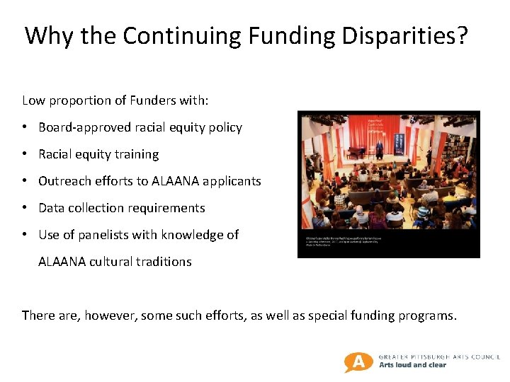 Why the Continuing Funding Disparities? Low proportion of Funders with: • Board-approved racial equity
