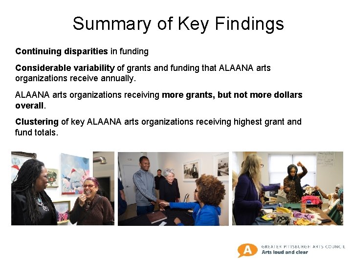  Summary of Key Findings Continuing disparities in funding Considerable variability of grants and