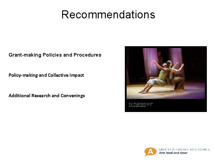 Recommendations Grant-making Policies and Procedures Policy-making and Collective Impact Additional Research and Convenings 