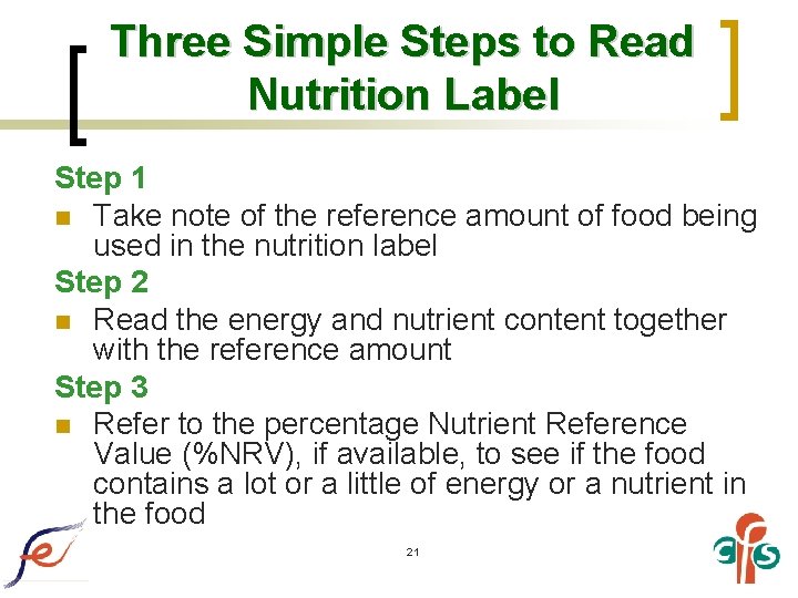 Three Simple Steps to Read Nutrition Label Step 1 n Take note of the