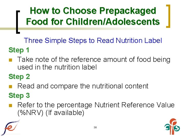 How to Choose Prepackaged Food for Children/Adolescents Three Simple Steps to Read Nutrition Label