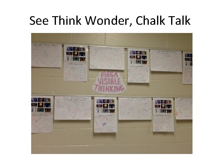 See Think Wonder, Chalk Talk 
