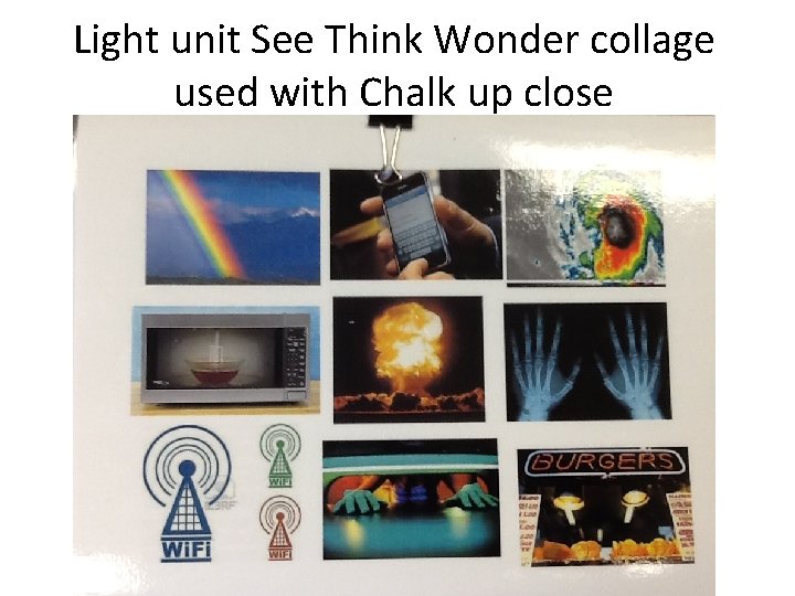 Light unit See Think Wonder collage used with Chalk up close 