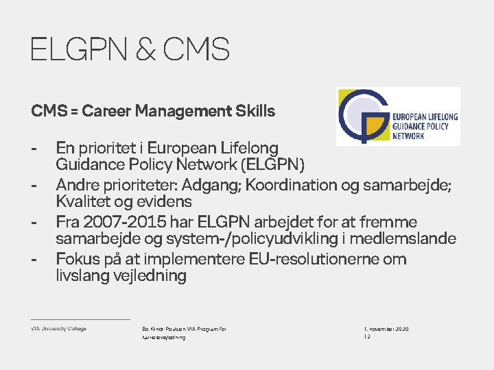 ELGPN & CMS = Career Management Skills - En prioritet i European Lifelong Guidance
