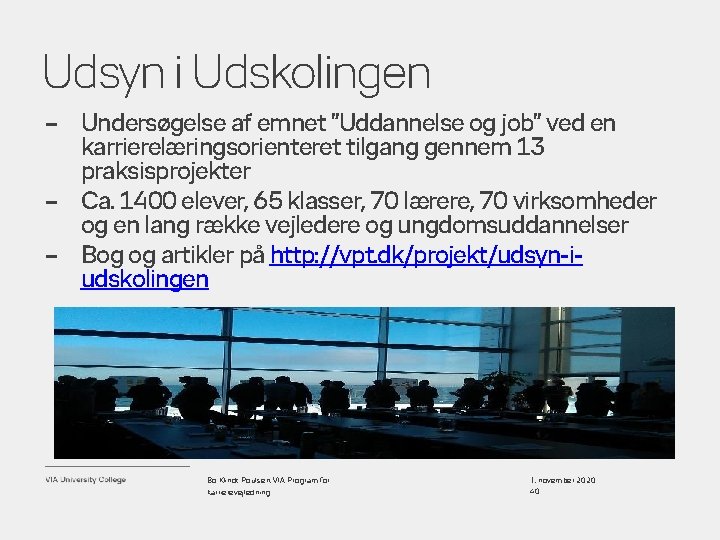 Udsyn i Udskolingen – Undersøgelse af emnet ”Uddannelse og job” ved en karrierelæringsorienteret tilgang