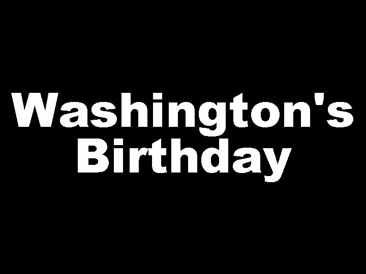 Washington's Birthday 