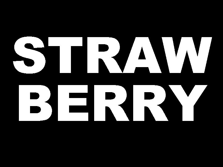 STRAW BERRY 