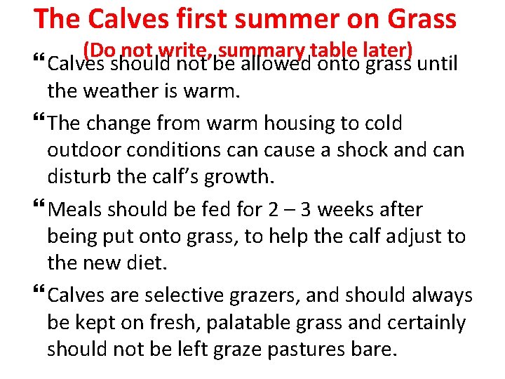 The Calves first summer on Grass (Do not write, summary table later) Calves should