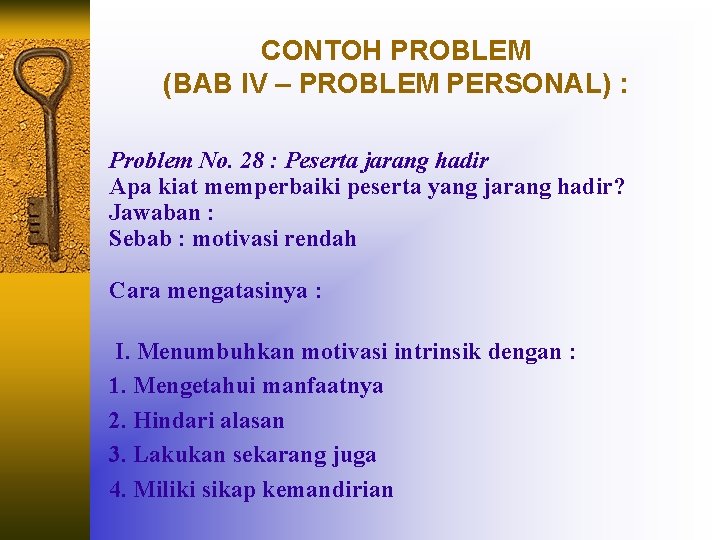 CONTOH PROBLEM (BAB IV – PROBLEM PERSONAL) : Problem No. 28 : Peserta jarang