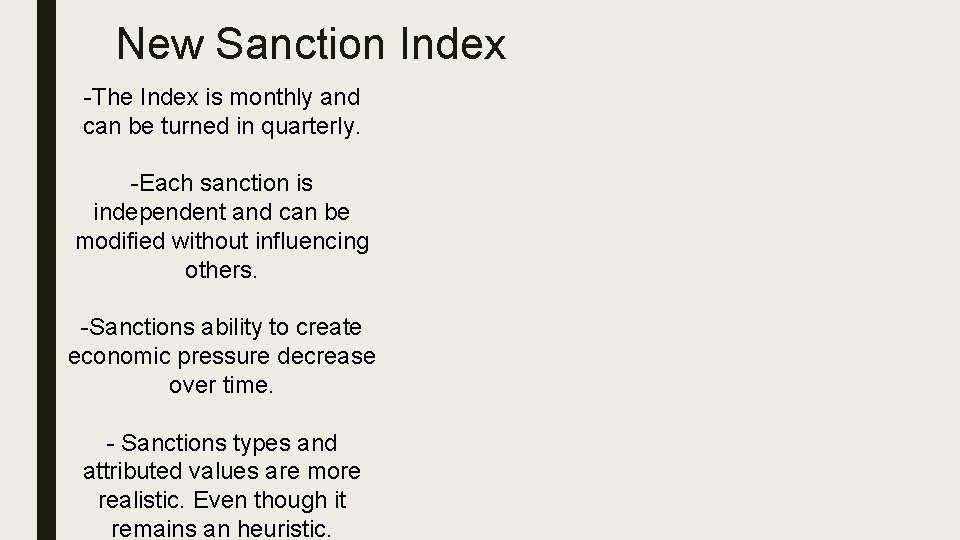 New Sanction Index -The Index is monthly and can be turned in quarterly. -Each