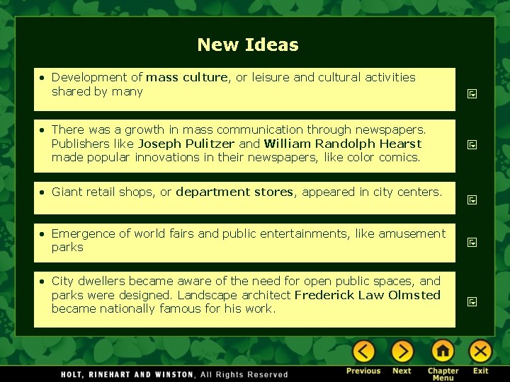 New Ideas • Development of mass culture, or leisure and cultural activities shared by New Ideas • Development of mass culture, or leisure and cultural activities shared by
