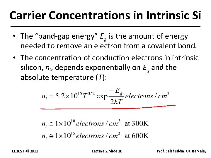 Carrier Concentrations in Intrinsic Si • The “band-gap energy” Eg is the amount of