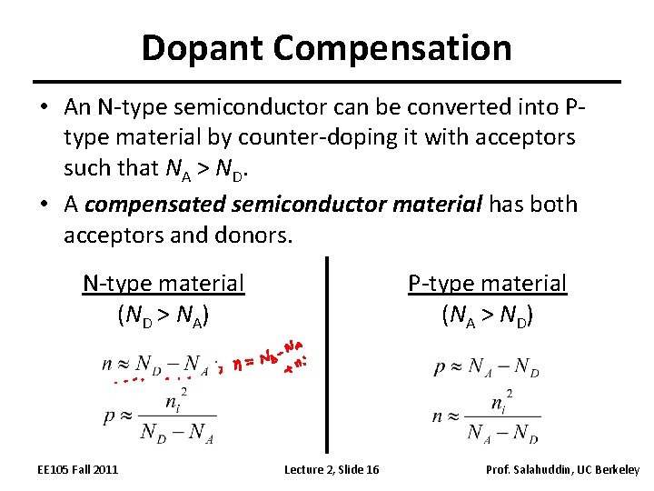Dopant Compensation • An N-type semiconductor can be converted into Ptype material by counter-doping