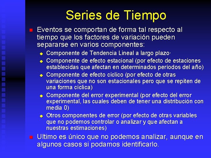 Series de Tiempo n Eventos se comportan de forma tal respecto al tiempo que