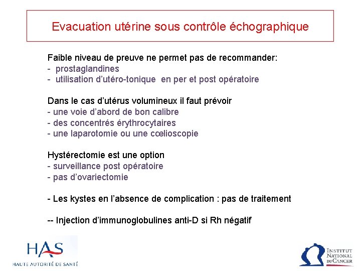 Evacuation utérine sous contrôle échographique Faible niveau de preuve ne permet pas de recommander: