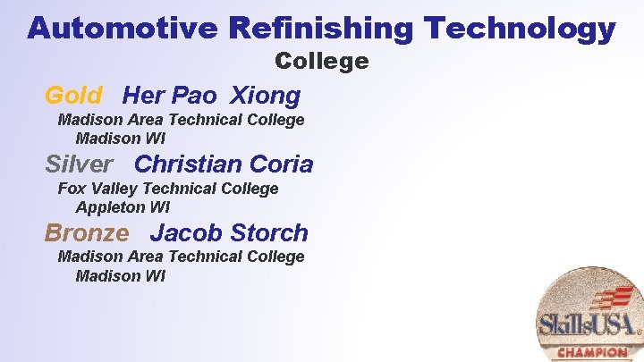 Automotive Refinishing Technology College Gold Her Pao Xiong Madison Area Technical College Madison WI