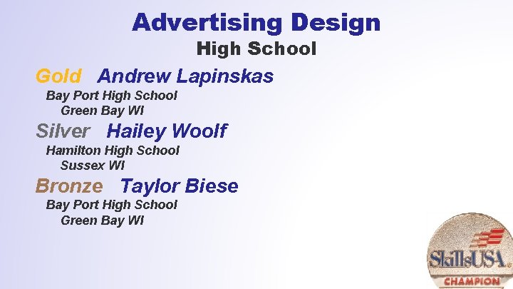 Advertising Design High School Gold Andrew Lapinskas Bay Port High School Green Bay WI