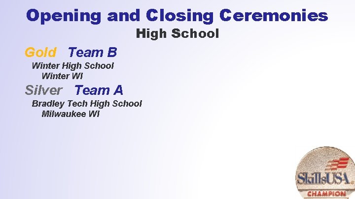 Opening and Closing Ceremonies High School Gold Team B Winter High School Winter WI