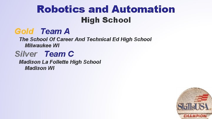 Robotics and Automation High School Gold Team A The School Of Career And Technical