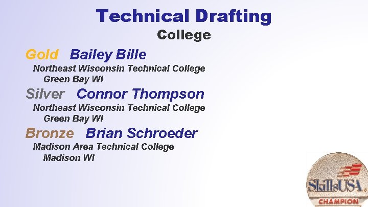 Technical Drafting College Gold Bailey Bille Northeast Wisconsin Technical College Green Bay WI Silver