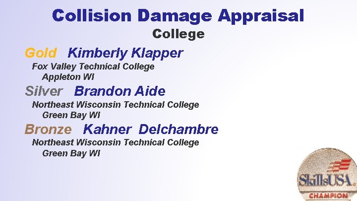Collision Damage Appraisal College Gold Kimberly Klapper Fox Valley Technical College Appleton WI Silver