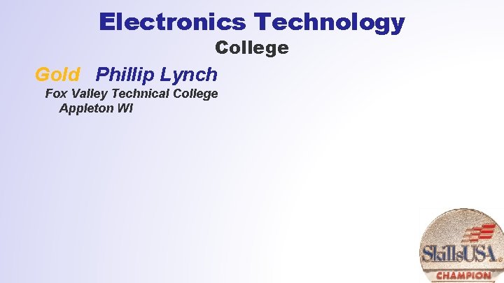 Electronics Technology College Gold Phillip Lynch Fox Valley Technical College Appleton WI 